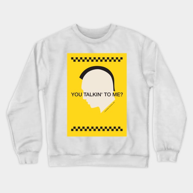 You talkin' to me? Crewneck Sweatshirt by johnsalonika84